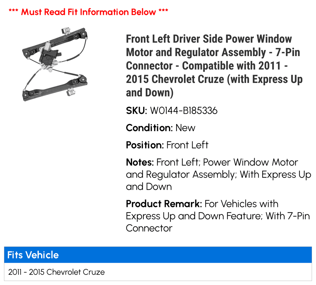 Front Left Driver Side Power Window Motor and Regulator Assembly - 7-Pin Connector - appropriate with 2011 - 2015 Chevy Cruze (with Express Up and Down) 2012 2013 2014