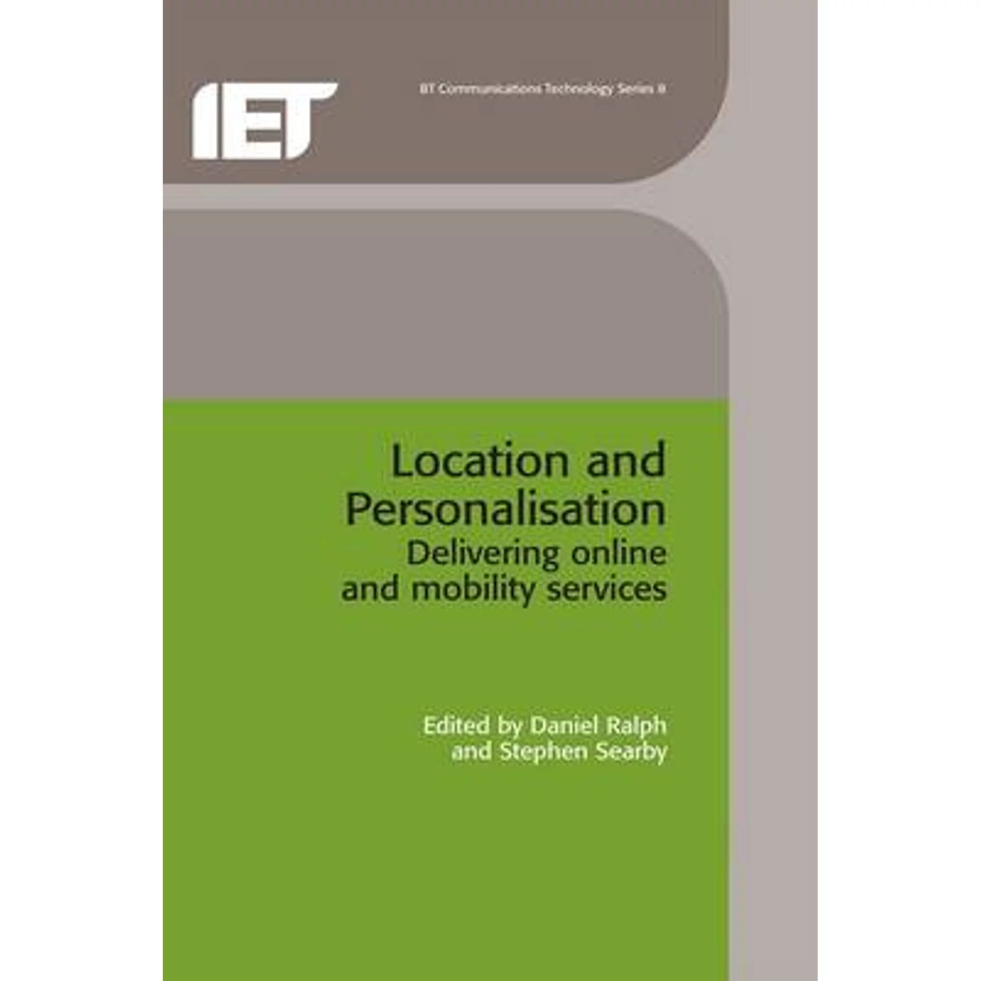 Pre-Owned Location and Personalisation: Delivering Online Mobility Services (Hardcover 9780863413384) by Daniel Ralph, Stephen Searby