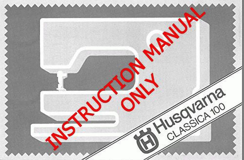 Husqvarna Classica 100 User Owners Manual