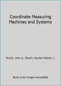 Pre-Owned Coordinate Measuring Machines and Systems (Hardcover) 0824795814 9780824795818