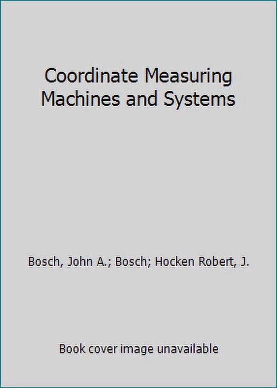 Pre-Owned Coordinate Measuring Machines and Systems (Hardcover) 0824795814 9780824795818