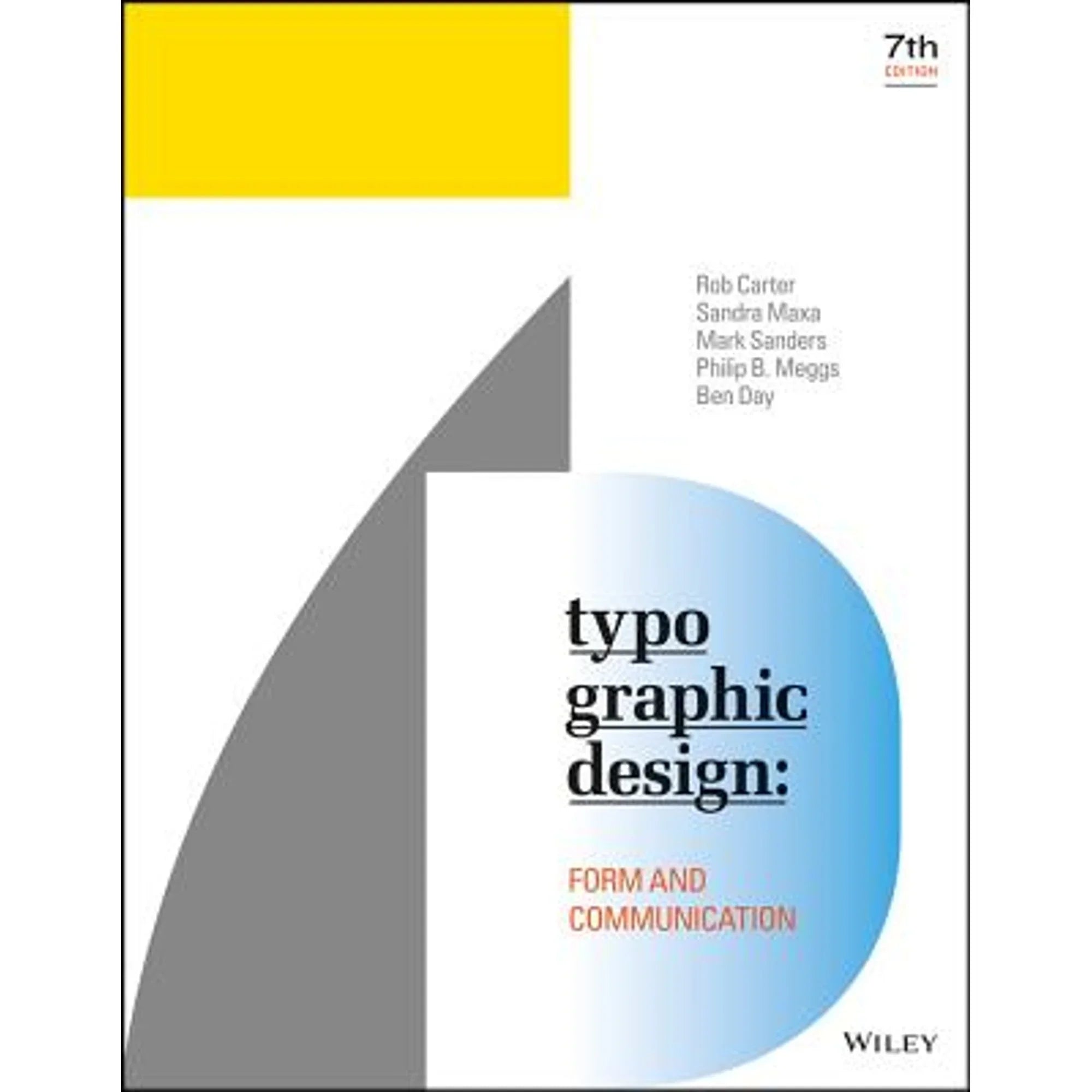 Pre-Owned Typographic Design: Form and Communication (Paperback 9781119312567) by Rob Carter, Sandra Maxa, Mark Sanders